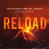 Reload (feat. sebastian ingrosso, john martin & tommy trash) (Zaking Remix) - Z A K I N G&Sebastian Ingrosso&John Martin&Tommy Trash