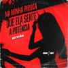 NA MINHA PIROCA QUE ELA SENTE A POTÊNCIA - ARROCHA (Explicit) - DJ PSICO DE CAXIAS&Mc GW&MC Negritin&DJ DN DE CAXIAS