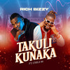 Takuli Kunaka - Rich Bizzy&Chile 84