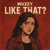 Like That? - Muzzy