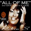 All Of Me (Radio Edit) - DJ Roland Clark&Robin S