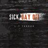 Sick Day Off (Radio Edit|Explicit) - L-T Terror