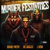 Murder Festivities (feat. J Reno & Insane Poetry|Explicit) - Dr. Gigglez&J Reno&Insane Poetry