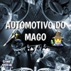 Automotivo do Mago (Explicit) - DJ Cyberz&DJ Minato da ZS&MC GW&MC RD&Game Records