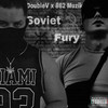 Soviet Fury (Explicit) - 862 Muzik&DoubleV