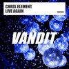 Live Again (Extended) - Chris Element