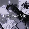 Cry For Me (架子鼓版) - DJ铁柱