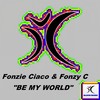 Be My World - Fonzie Ciaco&Fonzy C