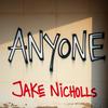 Anyone - Jake Nicholls