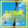 Te Extraño (feat. daynezx & El De La Jm) - MAGO MUSIC RECORDS&Daynezx&El de la JM