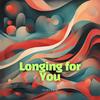 Longing for You - Harvey K