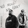 NO MONEY NO FUNNY (Explicit) - RH&Branco