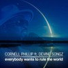 Everybody Wants to Rule the World (feat. Devine Songz) - Cornell Phillip&Devine Songz