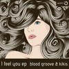 Give It to Me - Blood Groove&Kikis