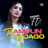 Ampun Bang Jago - Dara FU