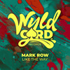 Like The Way (Radio Edit) - Mark Row