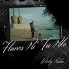 Flores Pa Tu Pelo - Dirty Porko&Clas Beats&Fran Massarelli