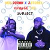 Change The Subject (feat. J. Stokes) (Explicit) - Moe Doomn&J. Stokes