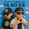 YA NO KB - Julio H&Renn