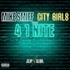 4 1 Nite (Explicit) - Mike Smiff&City Girls
