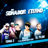 Soñador Eterno - El Plan&Maxi y La Champions Liga&Toma 2&El Adri Music