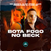 Bota Fogo No Beck (Explicit) - MC Erik Juan&MC Bianca VI&MANSÃO SPACE FUNK