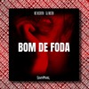 BOM DE FODA (Explicit) - MC Negritin&DJ Milton