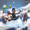 Addicted (Explicit) - Zeki