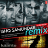 Ishq Samundar Remix - Sunidhi Chauhan&Anand Raj Anand&DJ Yogii