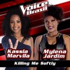 Killing Me Softly (The Voice Brasil 2016) - Kassia Marvila&Mylena Jardim