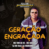 Geração Engraçada (feat. DJ Marcondes|Explicit) - mc tom da VG&Mc Gudan&dj nh&DJ Marcondes