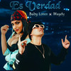 Es Verdad - Maydy&Baby Lores