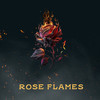 Rose Flames - valenozo&Soleil&Dada Life&sundiver ca
