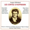 Drig, drig, drig (Les contes d´Hoffmann) - Choeurs et Orchestre du Theatre National de l`Opera-Comique&Raymond Amade&Camille Mauranne