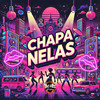 Chapa Nelas (Explicit) - Mc Juninho JR&Carlinhos Terrivel&DJ Romulo MPC&BM Hits Produtora