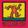 Grow Like This (Explicit) - MAKJ&Tropkillaz&Will K&DeMarco
