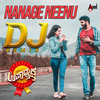 Nanage Neenu (DJ Remix) - Vijay Prakash&Rakshitha Suresh&DJ Jaggi