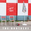 Let It Run - The Brothers