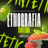 Etnografia Sintética (Explicit) - DJ FMN 013&MC BM OFICIAL&MC BOLADINHO ZS&Authentic Records