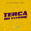 Terça no Vitrine (Explicit) - De Boinha MC&Mc Elison SP&DJ Relikia