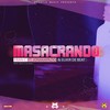 Masacrando - Fran C&Elixir de beat&Jonakapazio