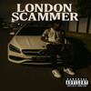 London Scammer (Explicit) - Captain jr&Drizzz