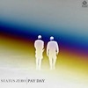 PAY DAY (Original Mix) - Status Zero