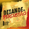 Desande da Percussão (Explicit) - DJ Demik&MC GW&Mc Th