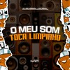 O Meu Som Toca Limpinho (Explicit) - DJ AGC Original&Mc Denny&FreesTyle Sounds