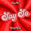 Say So (Original Version|Explicit) - Doja Cat&Nicki Minaj