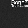 Truth & Lies (Explicit) - Bonez