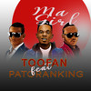 MA GIRL - Toofan&Patoranking