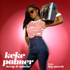Keep It Movin'(feat. Big Meech) (Weekend Version) - Keke Palmer&Big Meech