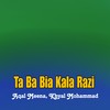 Ta Ba Bia Kala Razi - Aqal Meena&Khyal Mohammad